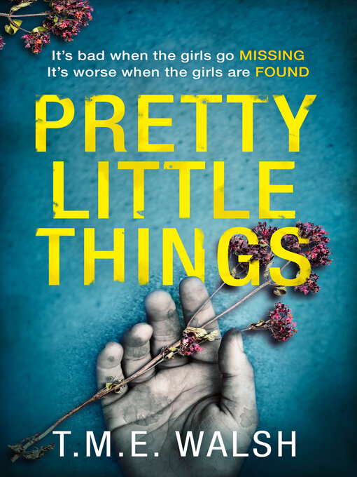 Title details for Pretty Little Things by T.M.E. Walsh - Available